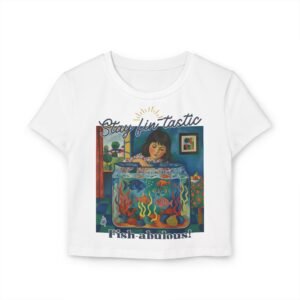 Fish-abulous T-Shirt — Stay Fin-tastic Design- Whimsical Women's Baby Tee