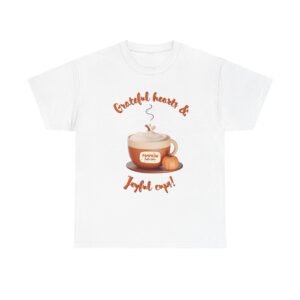 Happy Thanksgiving- Grateful Hearts & Joyful Cups Unisex Tee, Cozy Fall T-Shirt, Thanksgiving Gift, Coffee Lover Apparel, Autumn Fashion